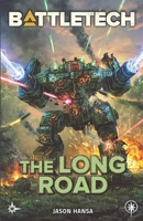 BattleTech: the Long Road 163861265X Book Cover