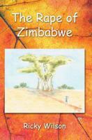 The Rape of Zimbabwe 0595383084 Book Cover