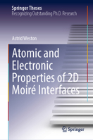 Atomic and Electronic Properties of 2D Moiré Interfaces 3031120922 Book Cover