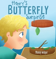 Henry's Butterfly Surprise 1067802819 Book Cover