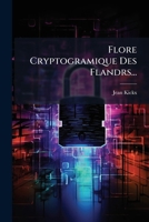 Flore Cryptogramique Des Flandrs... 1246228084 Book Cover