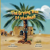 The Crying Tree of Madinah 1067424903 Book Cover