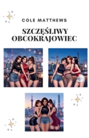 SzczESliwy Obcokrajowiec (Polish Edition) B0H7THZZ9D Book Cover