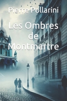 Les Ombres de Montmartre B0CVL818CK Book Cover