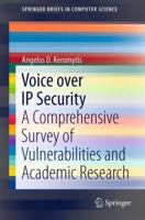 Voice Over IP Security: A Comprehensive Survey of Vulnerabilities and Academic Research 1441998659 Book Cover