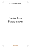 L’Autre Pays, l’autre amour (French Edition) 2334214566 Book Cover