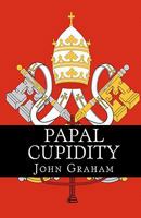 Papal Cupidity 1452881464 Book Cover