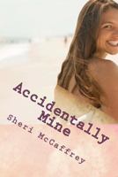 Accidentally Mine: Virgin Diary Series 1470167131 Book Cover