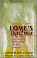 Love's Tug of War: Partnership Beyond the Power Struggle 0800756126 Book Cover