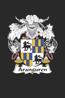 Aranguren: Aranguren Coat of Arms and Family Crest Notebook Journal (6 x 9 - 100 pages) 1692766821 Book Cover