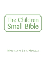 The Children Small Bible 1504320476 Book Cover