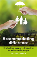 Accommodating Difference: Evaluating Supported Housing for Vulnerable People 1447306341 Book Cover