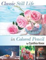 Classic Still Life in Colored Pencil 1974167992 Book Cover