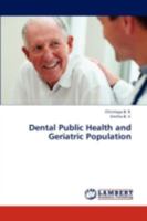 Dental Public Health and Geriatric Population 3659210455 Book Cover