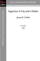 Argentina: A City and a Nation 1597406228 Book Cover