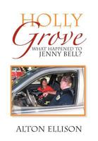 Holly Grove: What Happened to Jenny Bell? 1479745049 Book Cover