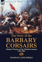 The Barbary Corsairs 1508778698 Book Cover