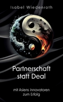 Partnerschaft statt Deal: mit Asiens Innovatoren zum Erfolg (German Edition) 3769376625 Book Cover