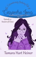 Season of Grace : The Extraordinarily Ordinary Life of Cassandra Jones: Episode 4 Southwest Cougars Year 1: Age 12 1947307177 Book Cover