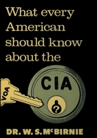 What Every American Should Know About the CIA 2925369030 Book Cover