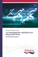 La investigación cualitativa en educación física 3639559940 Book Cover