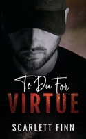 To Die for Virtue 1914517075 Book Cover