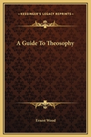 A Guide To Theosophy 142536764X Book Cover