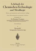 Lehrbuch Der Chemischen Technologie Und Metallurgie: I Brennstoffe Anorganische Industriezweige 3642901999 Book Cover