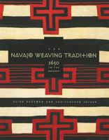 The Navajo Weaving Tradition: 1650 to the Present 1571780661 Book Cover