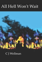 All Hell Won't Wait: Book Two 1494435683 Book Cover