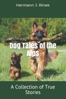 Dog Tales of the Alps: A Collection of True Stories B08RP7JSLF Book Cover