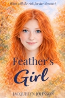 Feather's Girl (The Morley Star) 1997516136 Book Cover