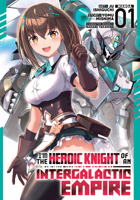 I'm the Heroic Knight of an Intergalactic Empire! (Manga) Vol. 1 B0DW3KWYFZ Book Cover