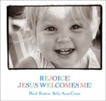 Rejoice! Jesus Welcomes Me!: Jesus Welcomes Me (Walking With God) 0809166623 Book Cover