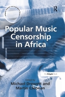 Popular Music Censorship in Africa 1138257257 Book Cover