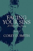 Facing Your Sins: A Tale of Oran County Book 2 1448961939 Book Cover