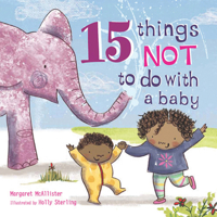 15 Things Not to Do with a Baby 1847807526 Book Cover