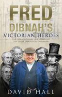 Fred Dibnah's Victorian Heroes 0593070968 Book Cover