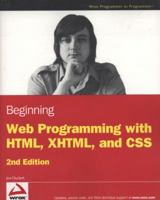 Beginning Web Programming with HTML, XHTML, and CSS (Wrox Beginning Guides) 0764570781 Book Cover