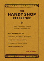 The Handy Shop Reference: Useful Facts and Figures for Every Woodworker 1440354804 Book Cover