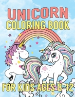 Unicorn Coloring Book for Kids Ages 8-12: Cute Princess Unicorns Gifts for Girls Kids on Birthday or for have fun 1695651448 Book Cover