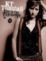 KT Tunstall - Eye to the Telescope 1423414306 Book Cover