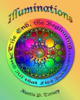 Illuminations: The End, the Beginning, and All that Lies Between 1475286104 Book Cover