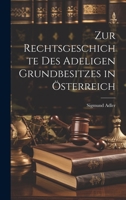Zur Rechtsgeschichte Des Adeligen Grundbesitzes in Österreich 1020319658 Book Cover