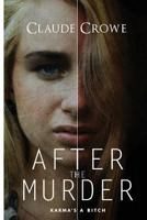 After the Murder: Karma is a bitch 1492142921 Book Cover