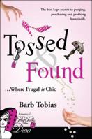 Tossed & Found: Where Frugal is Chic 1885331355 Book Cover