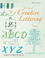 The Art of Hand Lettering: Calligraphy Techniques and Exercises 8854413135 Book Cover
