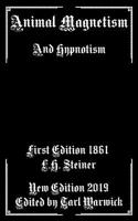 Animal Magnetism: And Hypnotism 1096207362 Book Cover