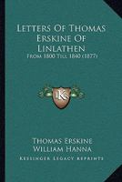 Letters of Thomas Erskine of Linlathen: from 1800 till 1840 1022498789 Book Cover