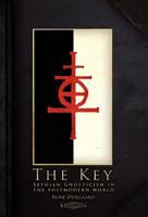 The Key: Sethian Gnosticism in the Postmodern World 8299824370 Book Cover